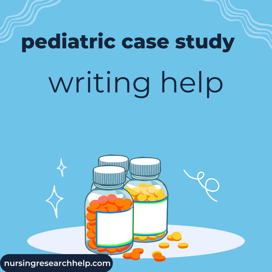 case study format pediatric nursing