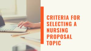 How to Choose the right nursing proposal topic