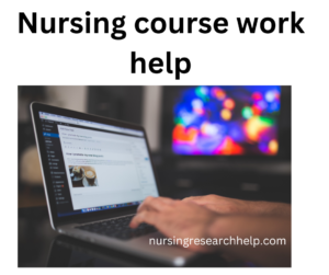 Nursing course work assistance