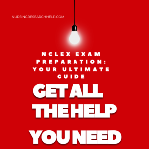 Nursing Research for NCLEX Exam Preparation: Your Ultimate Guide