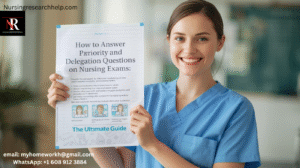 How to Answer Priority and Delegation Questions on Nursing Exams: The Ultimate Guide
